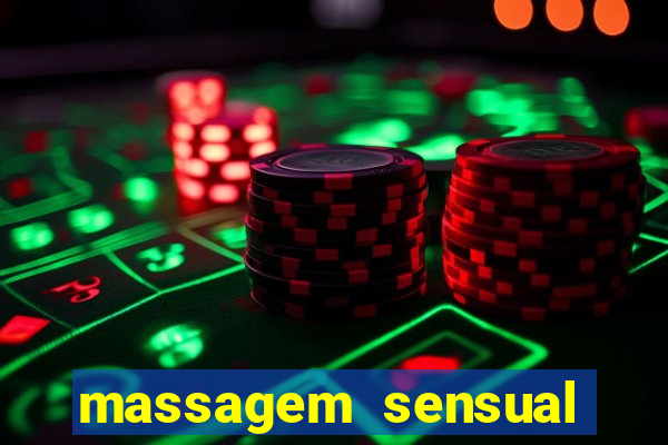 massagem sensual novo hamburgo